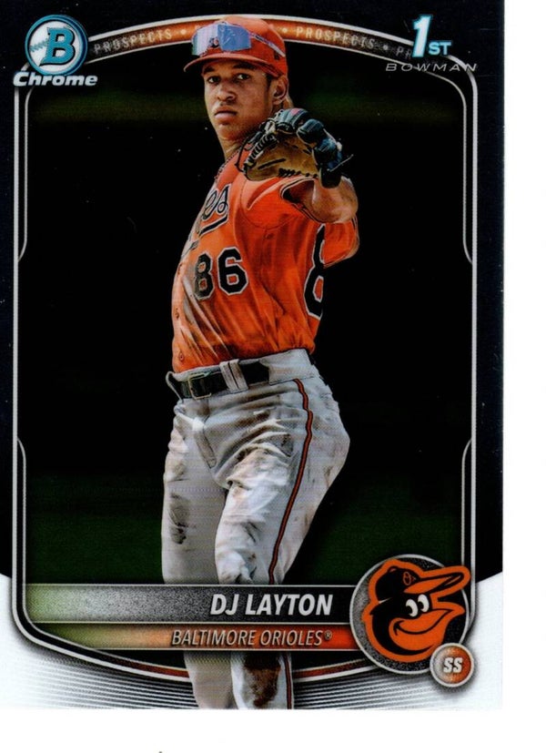 Bowman Chrome 2025 Prospects #BCP-252 DJ Layton, Baltimore Orioles