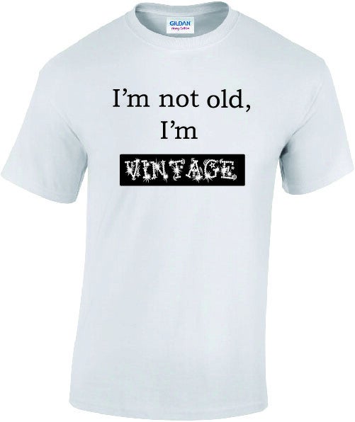 I'm not old, I'm vintage