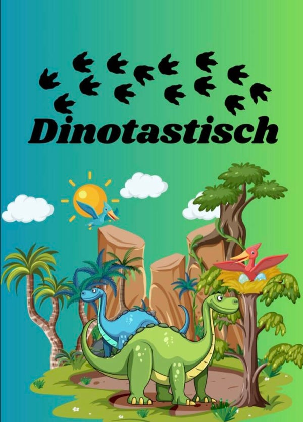 Dinotastisch