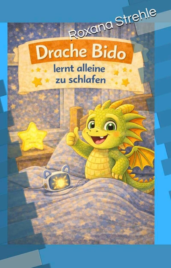 Drache Bido lernt alleine zu schlafen (Band 3)