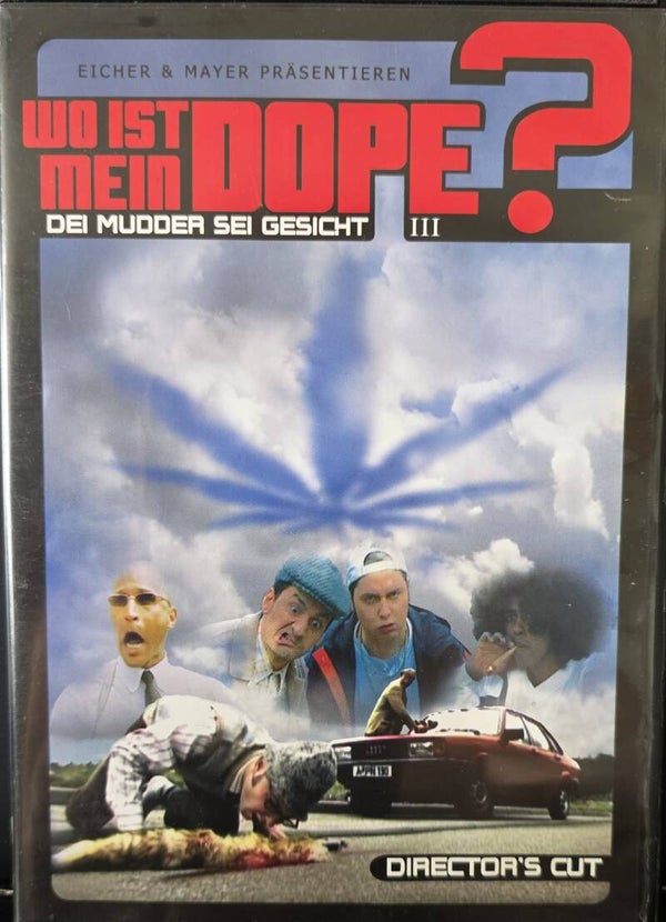 Wo ist mein Dope ?  - Dei Mudder sei Gesicht 3     O12