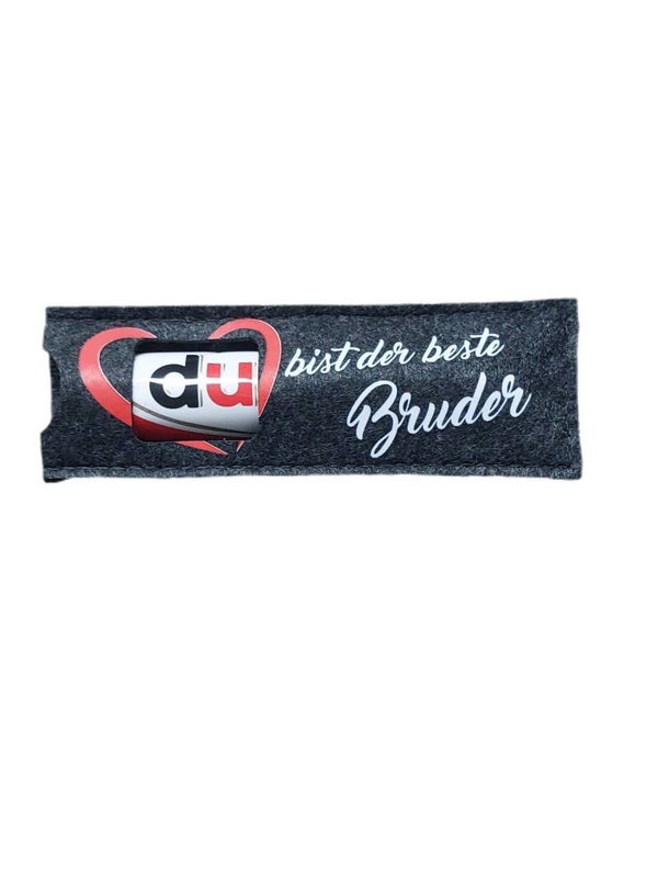 "DU bist die beste Bruder"