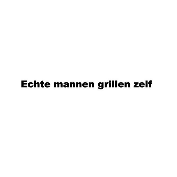 Echte mannen grillen zelf | bbq sticker wit | zwart 🔥 | Liefst