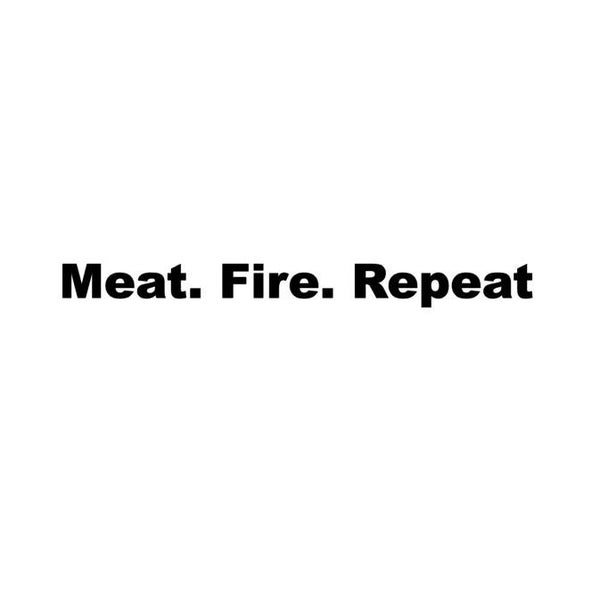 Meat. Fire. Repeat | bbq sticker wit | zwart 🔥 | Liefst