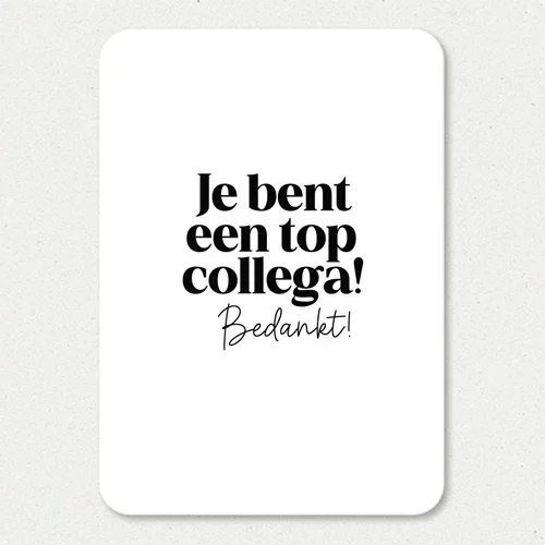 Kaart - Je bent een top collega! Bedankt!