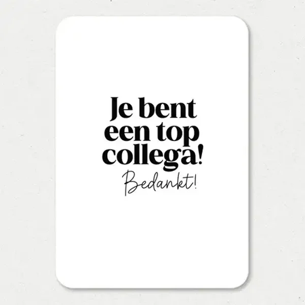 Kaart - Je bent een top collega! Bedankt!