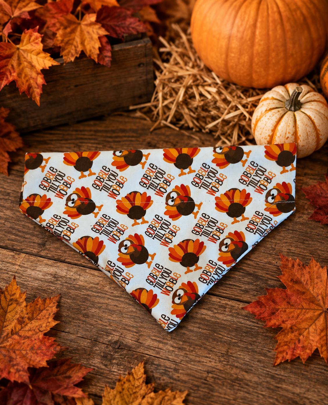 Gobble til you wobble. Over the collar bandana