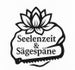 Seelenzeit &amp; Sägespäne