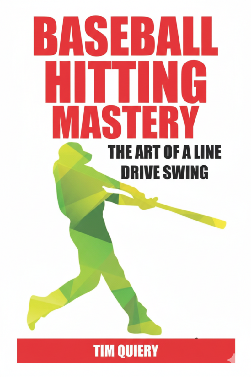 Baseball Hitting Mastery The Art of a Line Drive Swing book cover featuring line drive swing path mechanics and contact zone fundamentals for contact-oriented hitters at every competitive level.