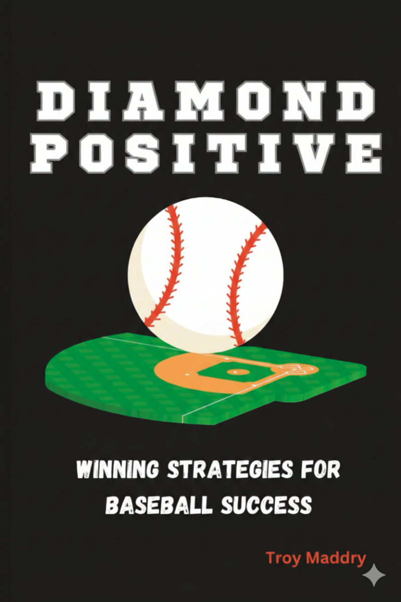 Diamond Positive Winning Strategies for Baseball Success book cover delivering complete winning philosophy covering positive competitive mindset individual success habits and team culture principles for players coaches and families.