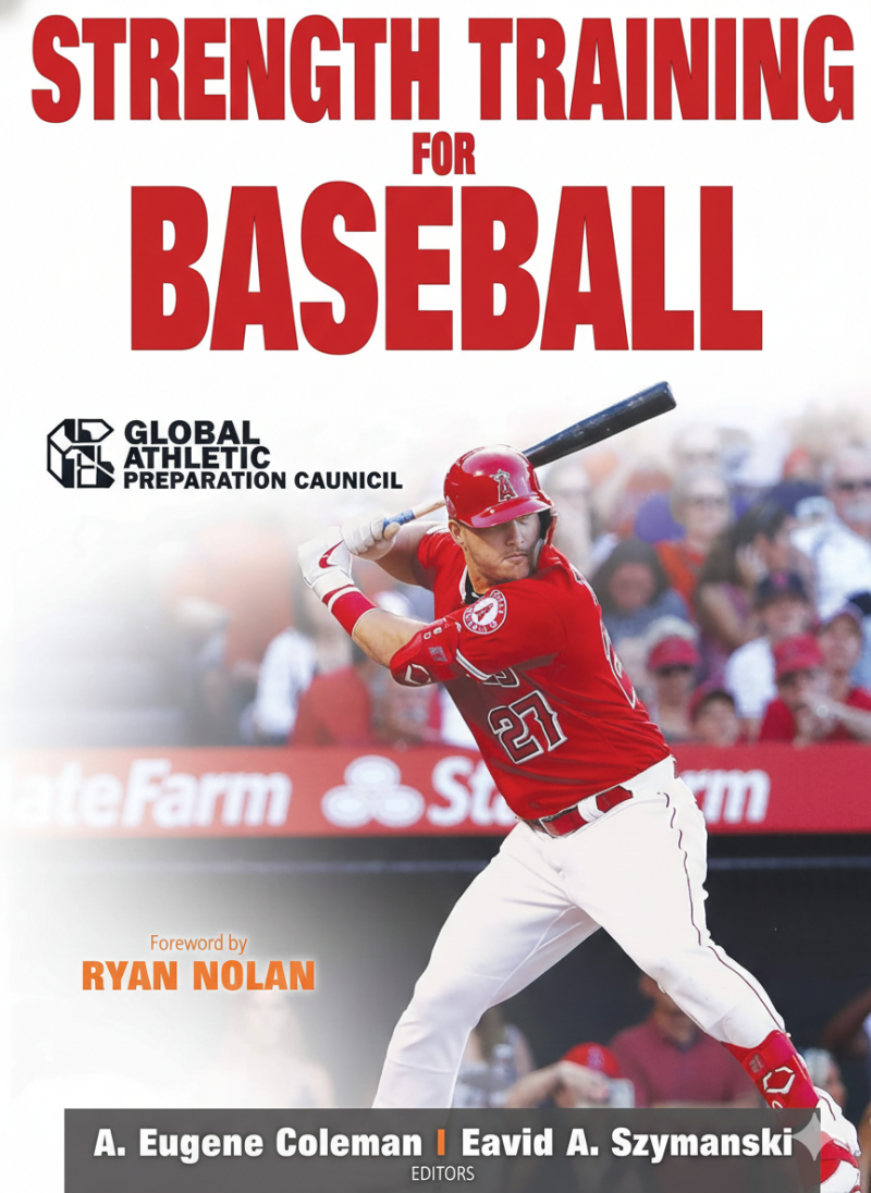 Strength Training for Baseball book cover featuring baseball-specific strength program built around rotational power and posterior chain development for competitive players at the high school and collegiate level.