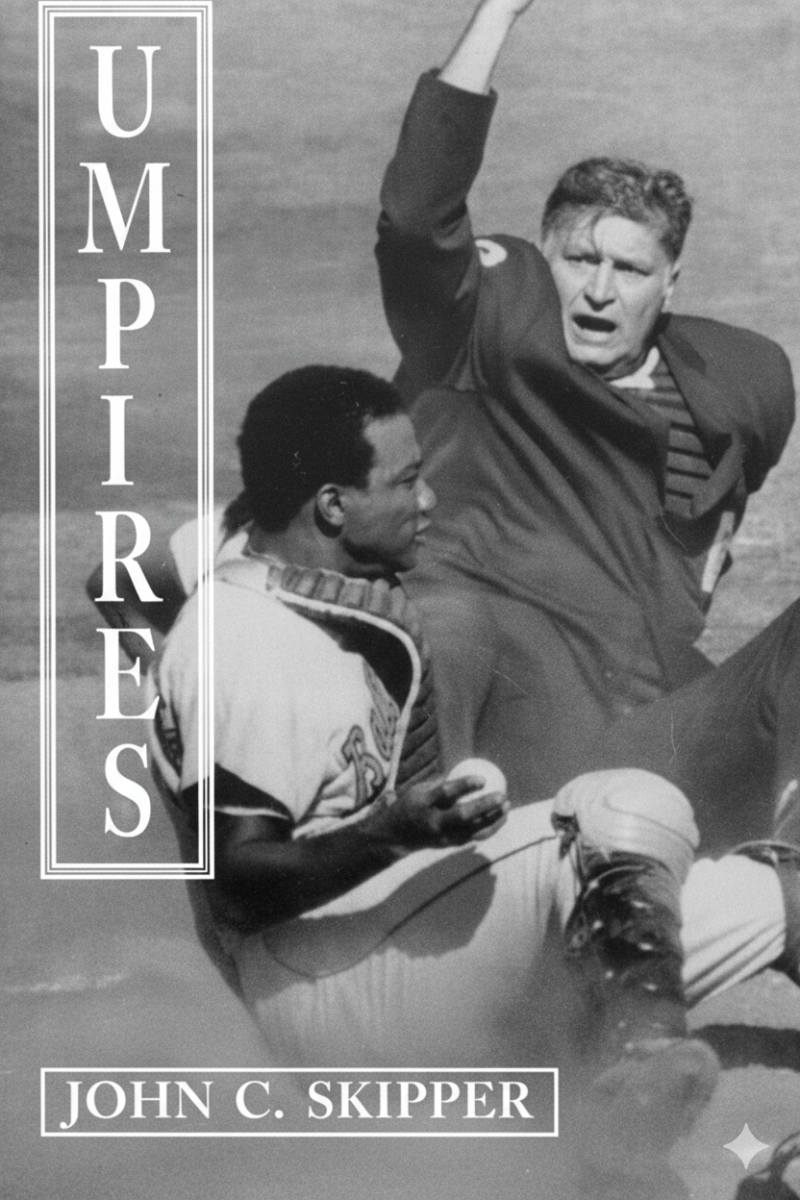 Umpires: Classic Baseball Stories from the Men Who Made the Calls – True stories from professional baseball umpires.