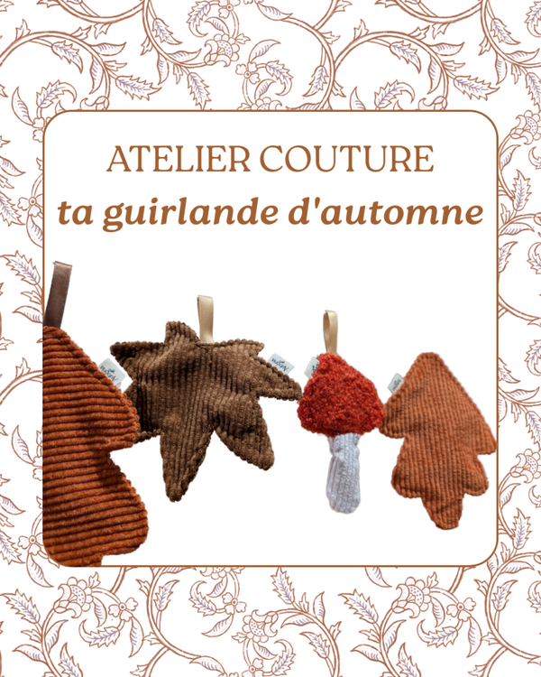 Atelier couture - Ta guirlande d'automne - Vendredi 30 octobre - 14h30-17h