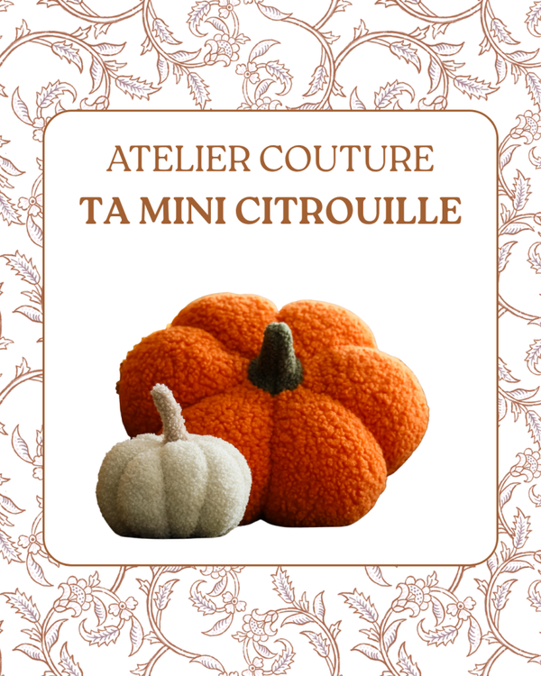 Atelier couture - Ta mini citrouille - Vendredi 23 octobre - 10h30-12h