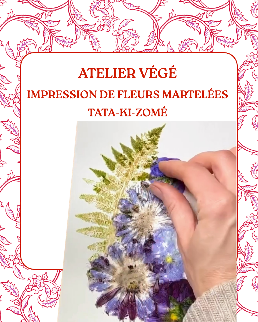 Atelier végé - tataki-zomé - impressions de fleurs martelés- Mercredi 23 septembre - 14h30 à 15h30