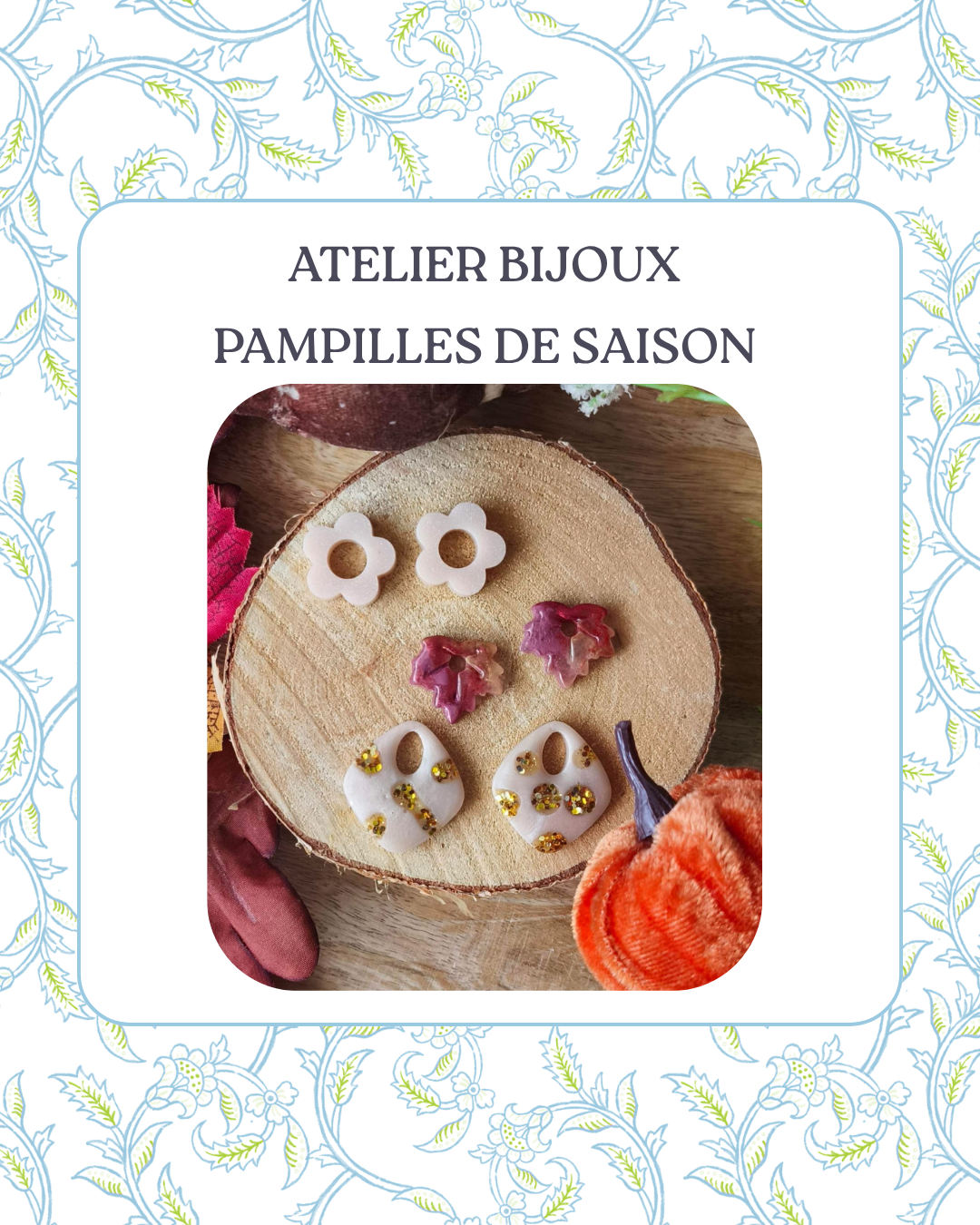 Atelier Bijoux - ta box 3 pampilles de saison - Vendredi 9 Octobre 14h30 à 16h
