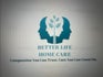 betterlifehomecare
