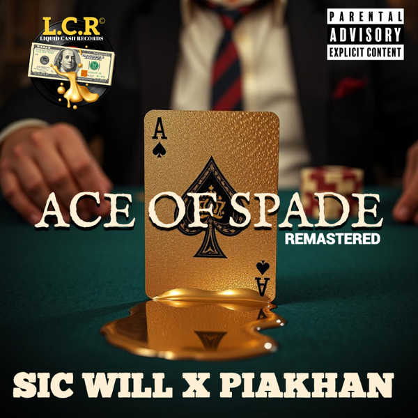 Ace of Spade By Sic Will & Piakhan - The Single