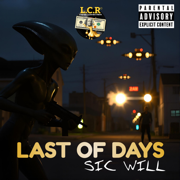 Last of Days By Sic Will - The Single
