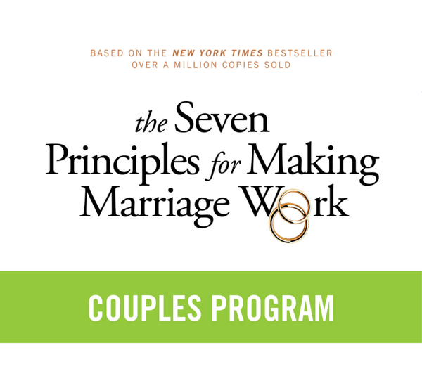Healthy Relationships: The 7 Principles Workshop