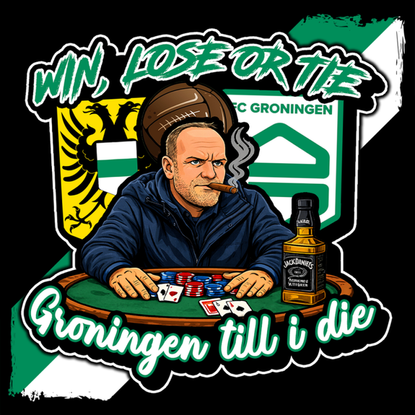 Win, Lose or tie Groningen till i die