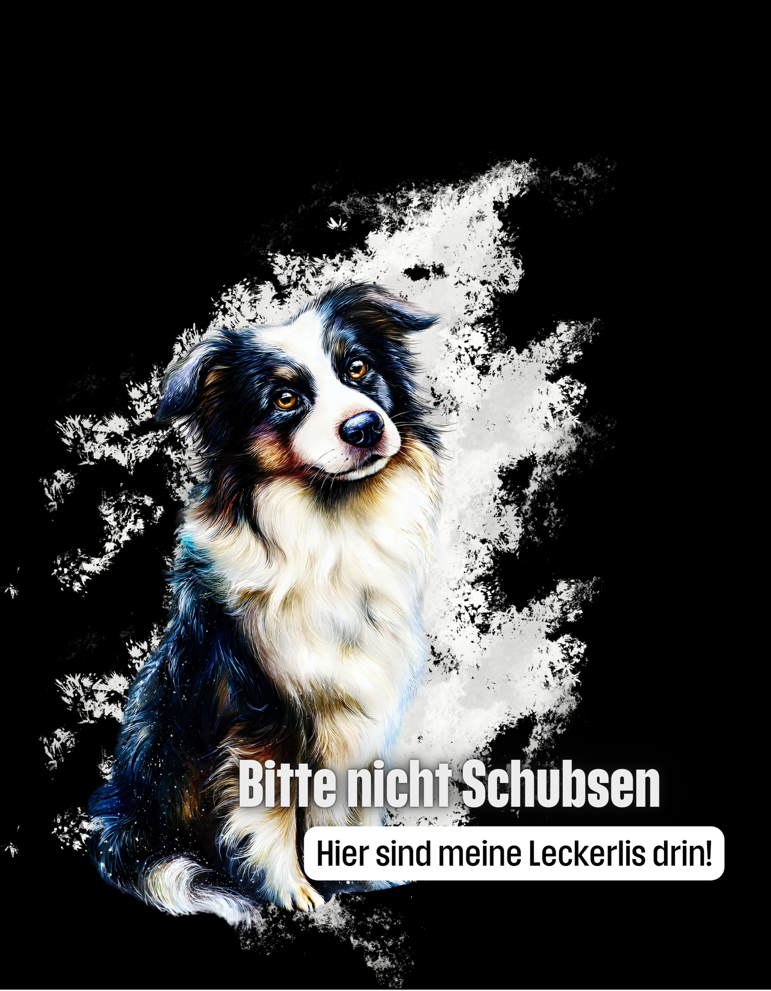 2025-03 - Datei - Bitte nicht Schubsen - Hier sind meine Leckerlis drin!