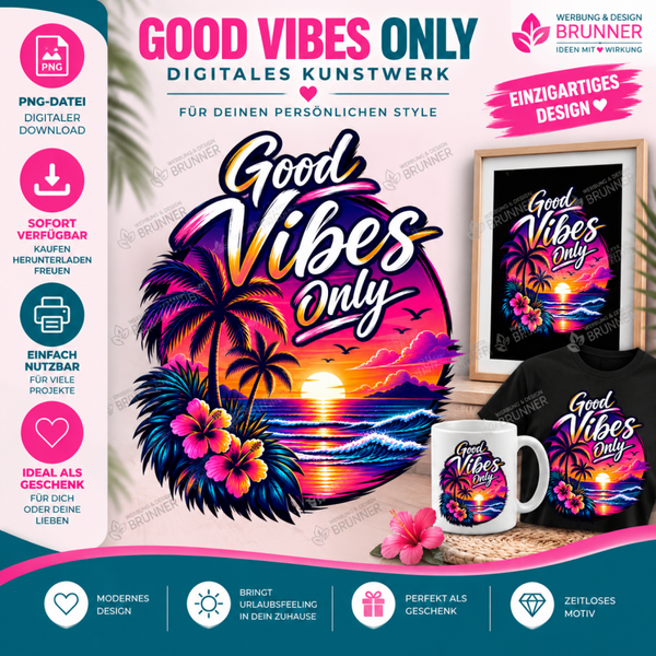 Datei -> "Good Vibes Only"