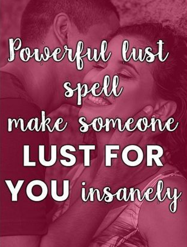 Intense Sex Attraction Spell Casting Become Irresistible To Anybody You Desire