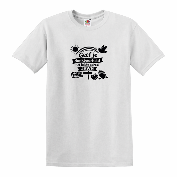 T-shirt uniseks wit met de tekst Geef je dankbaarheid het juiste adres! JHWH - CD1002A2