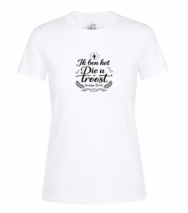 T-shirt dames wit met de tekst Ik ben het Die u troost - CD1002C1