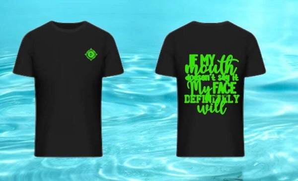 T'shirt "If my mouth doesen't say"