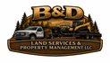 B&amp;D Land Services &amp; Property Management LLC