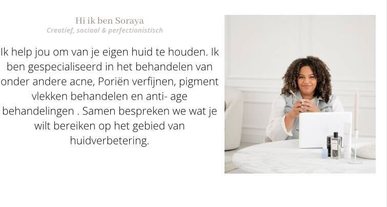 Ik ben gespecialiseerd in huidverbetering