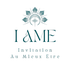 I AME - Invitation Au Mieux Être