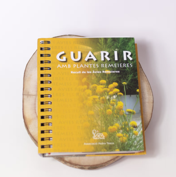 Guarir amb plantes remeieres: Recull de les Àvies Remeieres