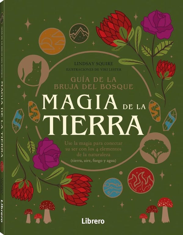 Guía de la Bruja del Bosque – Magia de la Tierra: Conecta con los Cuatro Elementos