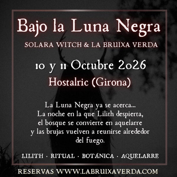 BAJO LA LUNA NEGRA - Lilith · Ritual · Botánica · Aquelarre