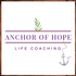 Anchor of Hope Life Coaching