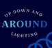 UP DOWN AND AROUND LIGHTING