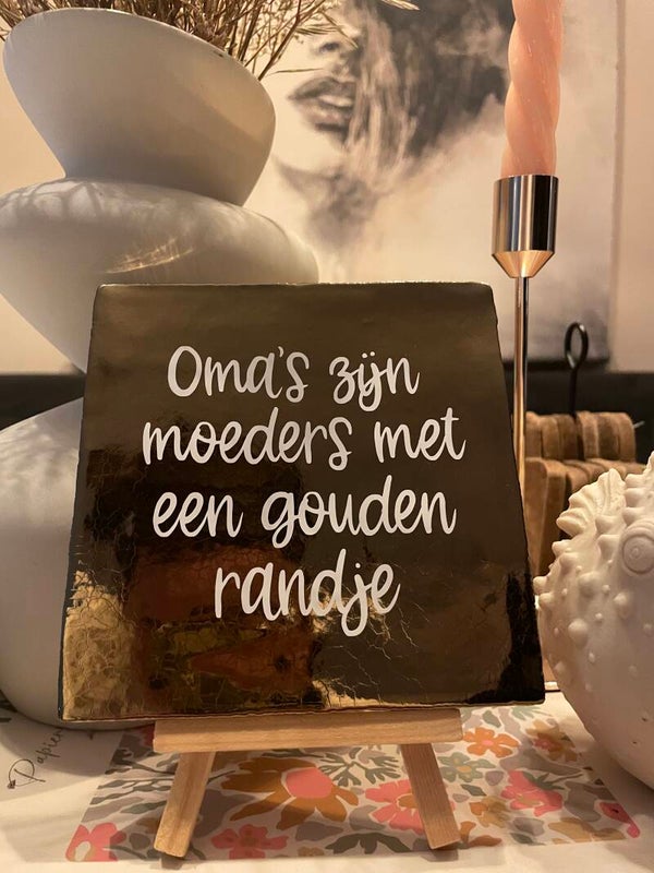 Tegel goud “oma’s zijn moeders met een gouden randje’