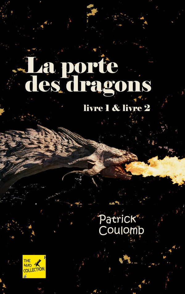 La porte des dragons, livre 1 & livre 2