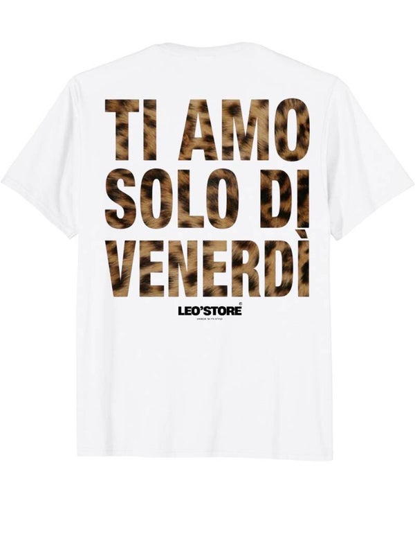 T-shirt Leo’Store Unisex “TI AMO SOLO DI VENERDÌ”