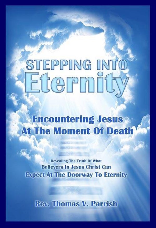 Stepping Into Eternity-Encountering Jesus at the Moment of Death