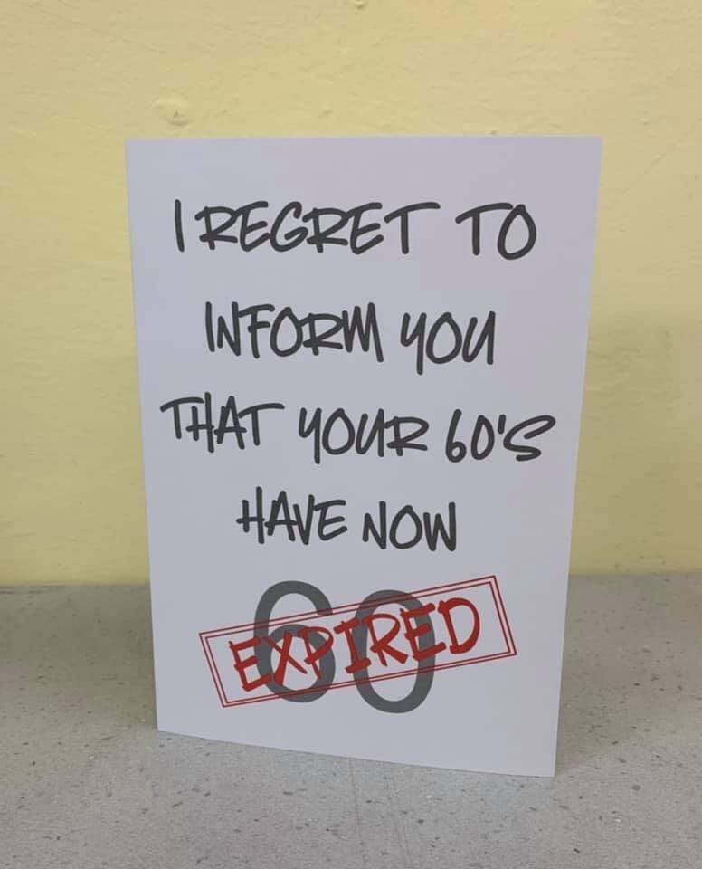 i regret to inform you that your age has expired card from sign'd by judy in felixstowe