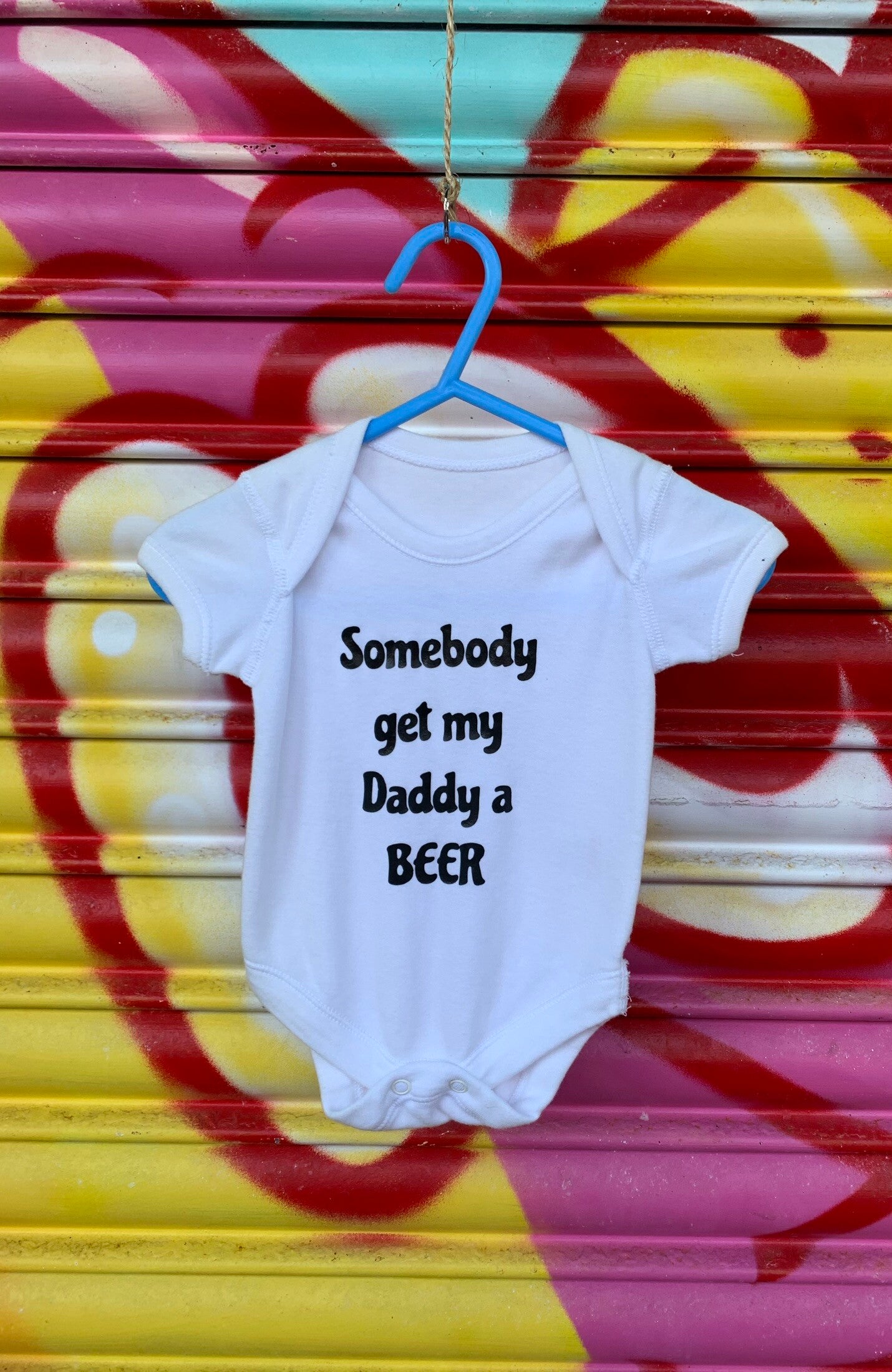 Somebody get my daddy a beer baby vest from sign'd by judy