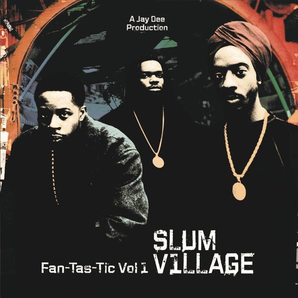 Slum Village Fan-Tas-Tic Vol.1 2LP Reissue