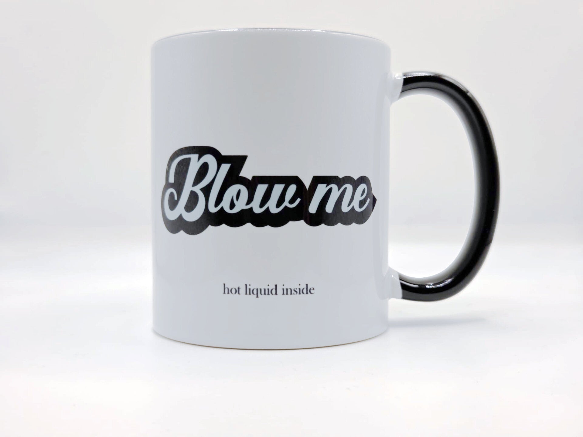 Blow me