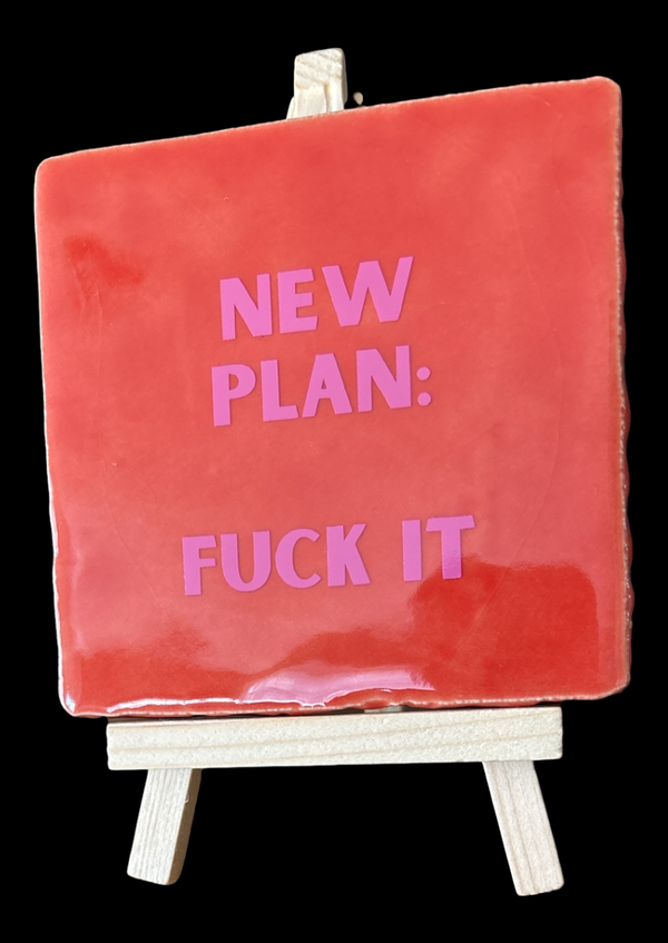 Tegeltjeswijsheid “ New plan”