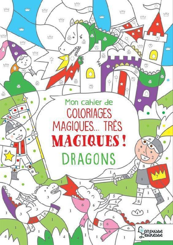 Coloriages magiques...très magiques! - Dragons LJ* (Larousse)