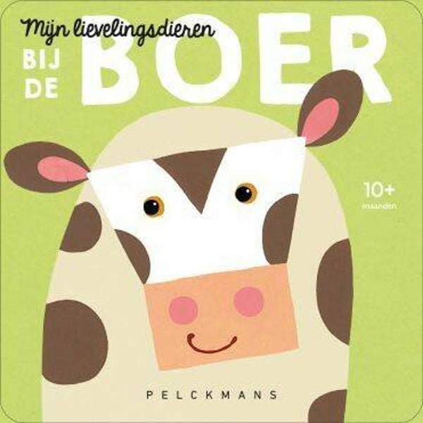 Mijn lievelingsdieren - Bij de boer BJ* (Pelckmans)  10m+